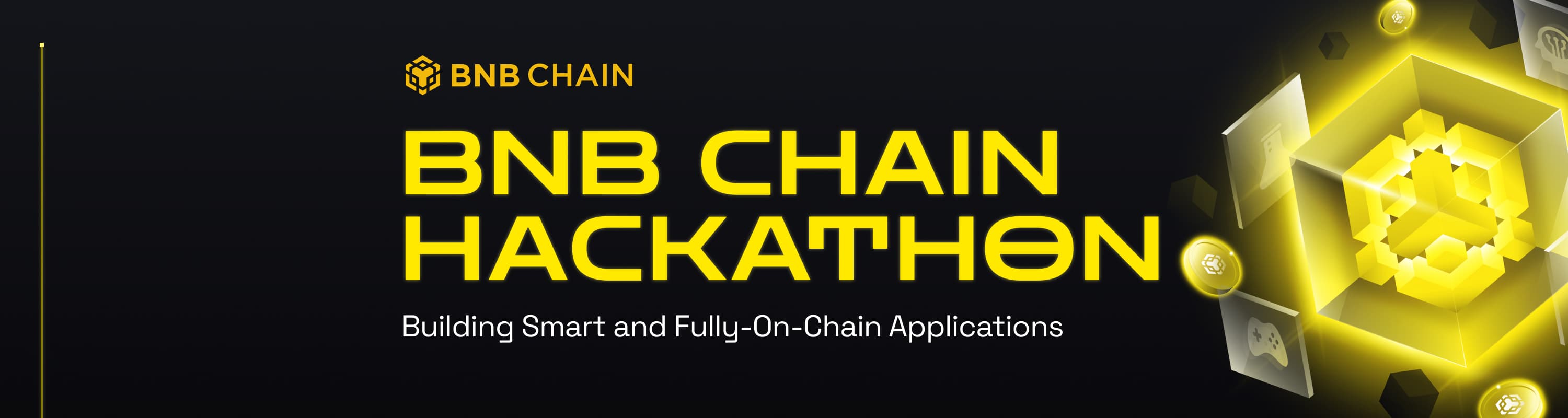 BNBChain Hackathon: Building Smart and Fully-On-Chain Applications banner