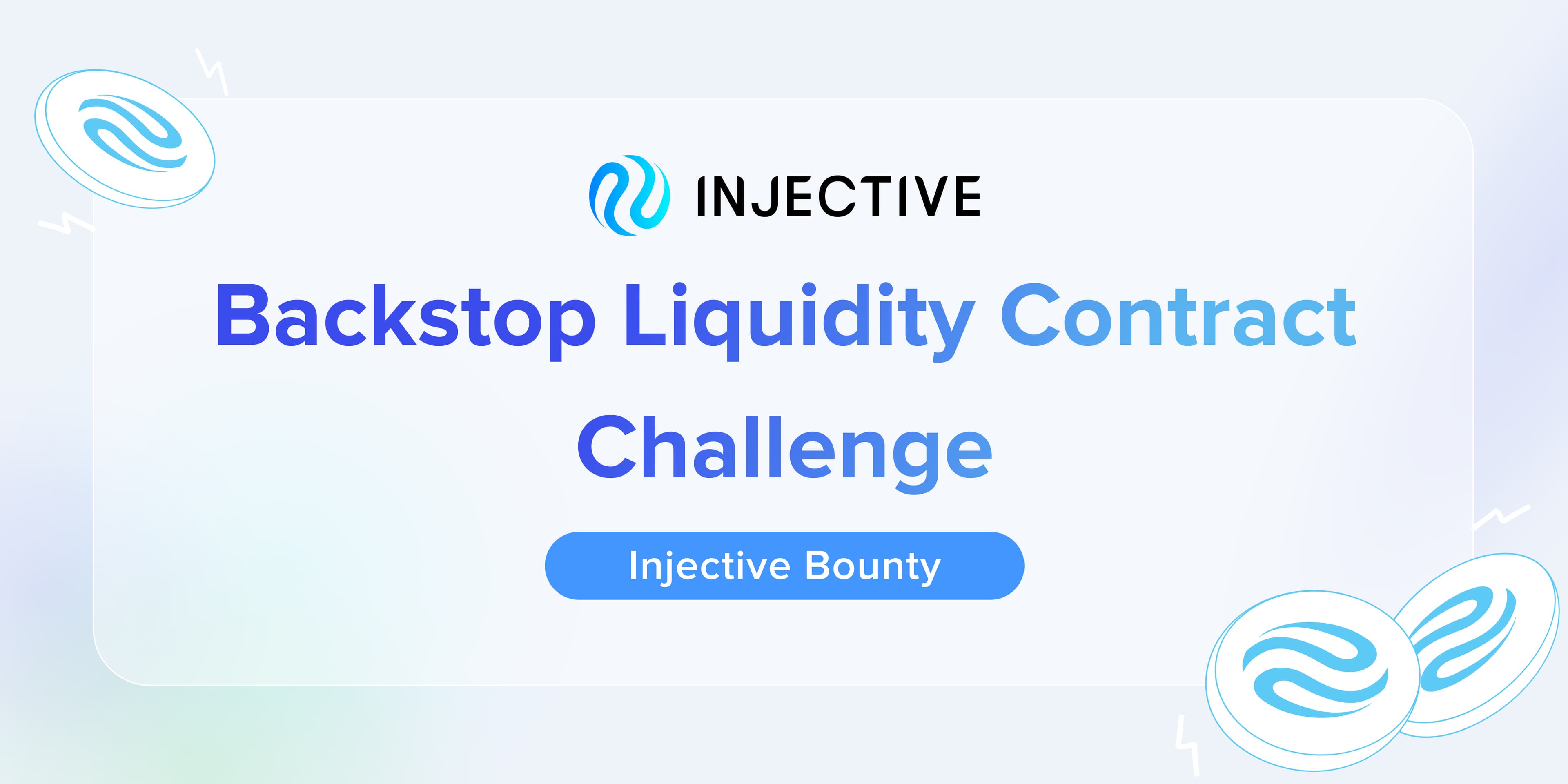 Backstop Liquidity Contract Challenge | Injective Bounty banner