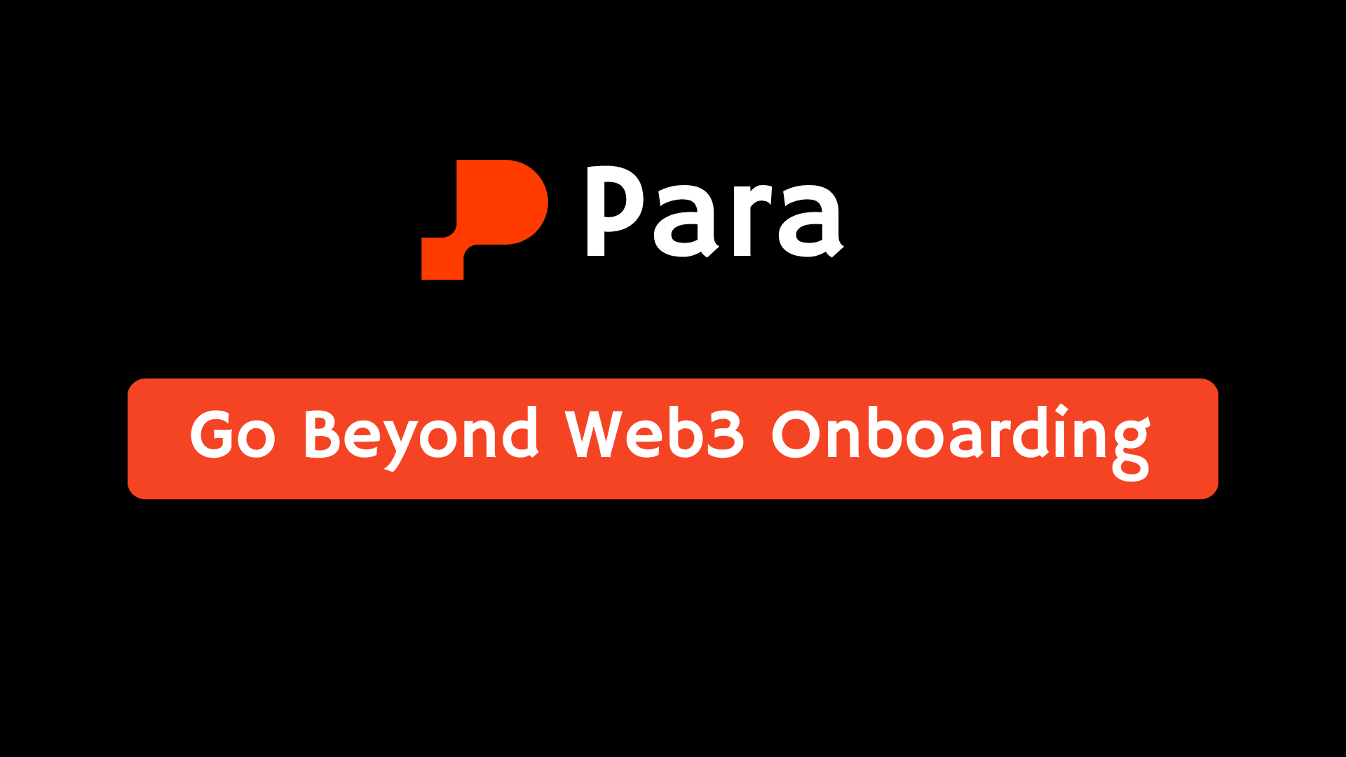 Para: Go Beyond Web3 Onboarding with Universal Embedded Wallets