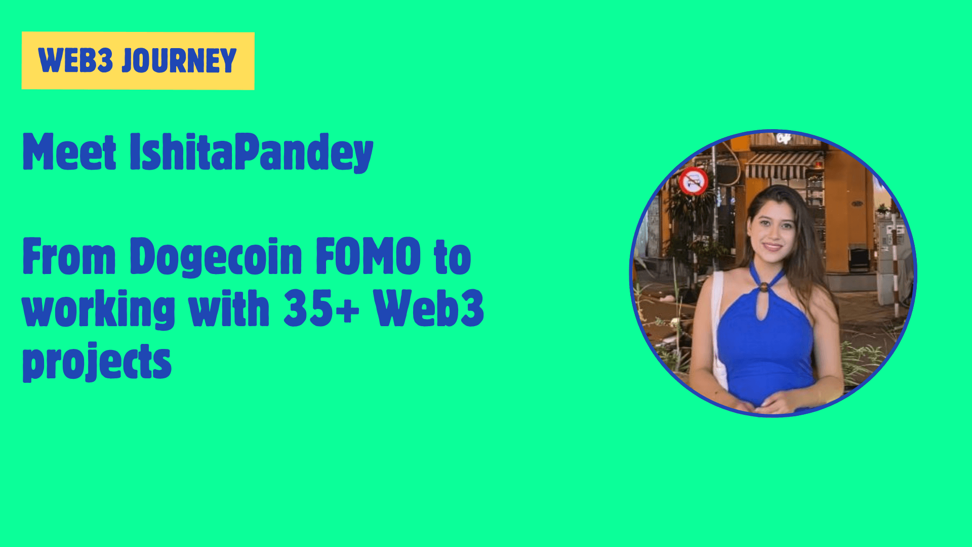 Meet Ishita Pandey: From Dogecoin FOMO to Building career as a Web3 Marketer